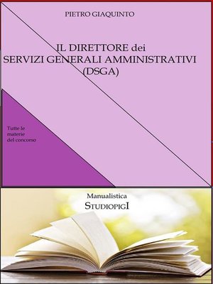 cover image of Il DIRETTORE dei SERVIZI GENERALI AMMINISTRATIVI (DSGA)